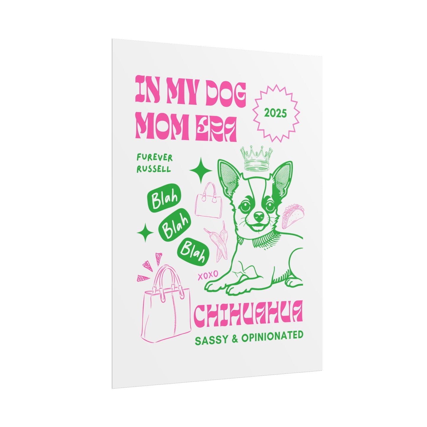 IN MY DOG MOM ERA | Illustrated Chihuahua Poster Pink Green