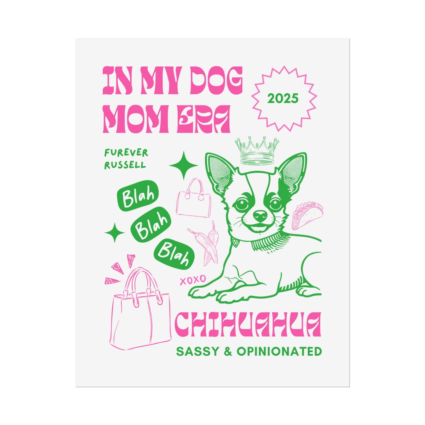 IN MY DOG MOM ERA | Illustrated Chihuahua Poster Pink Green