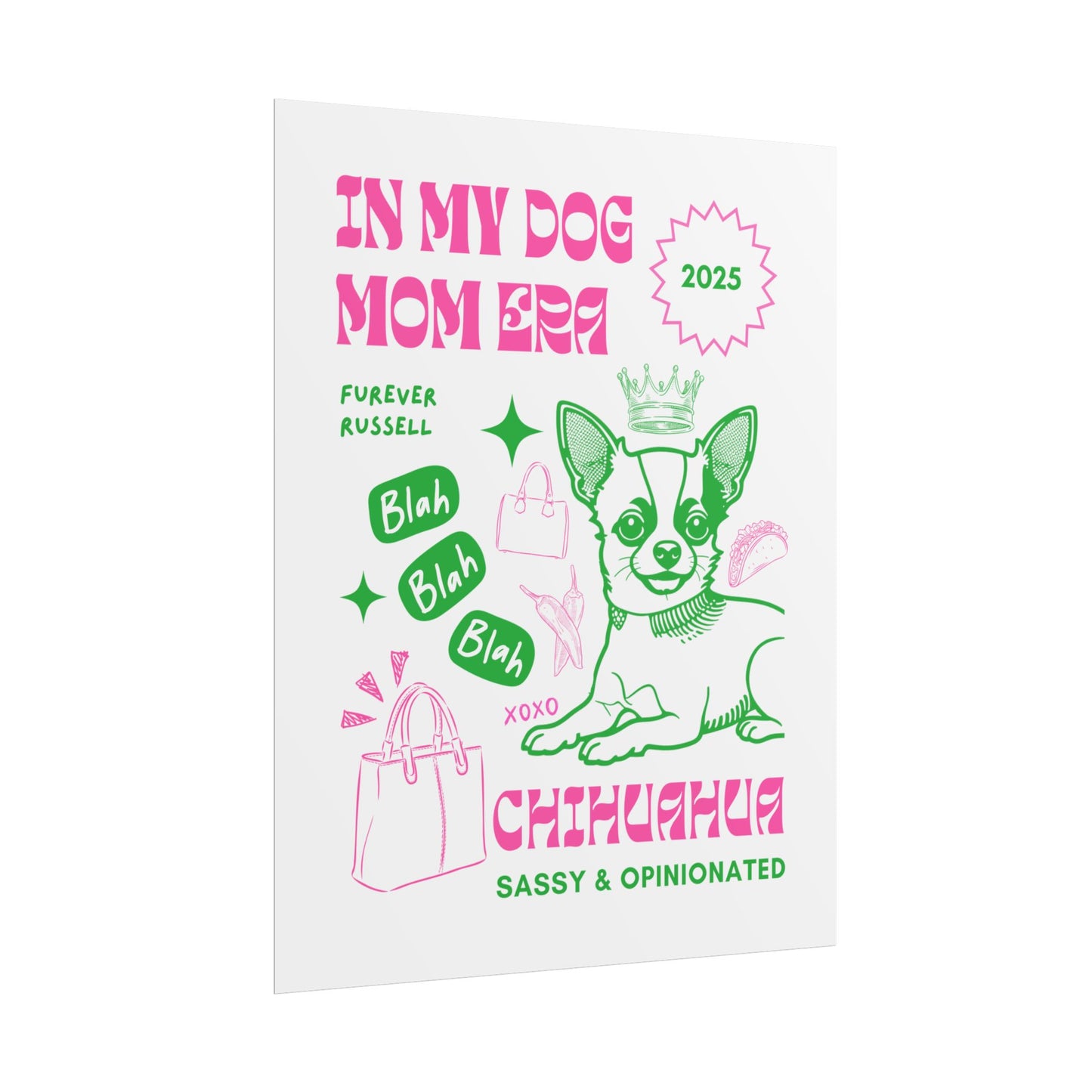 IN MY DOG MOM ERA | Illustrated Chihuahua Poster Pink Green